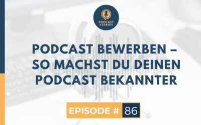 Podcast bewerben – So machst du deinen Podcast bekannter